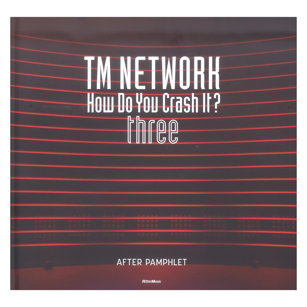 TM NETWORK How Do You Crash It? three AFTER PAMPHLET リットーミュージック