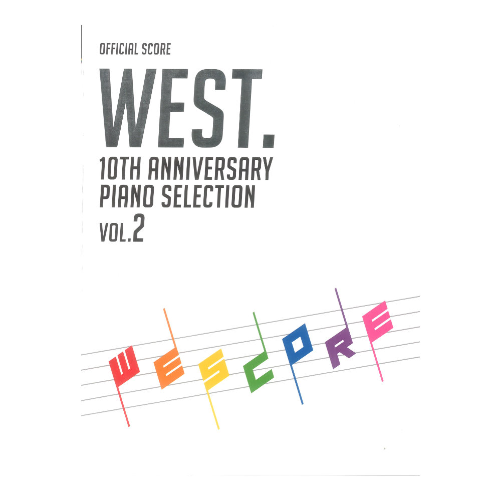WEST. 10th Anniversary Piano Selection WESCORE VOL.2 ドレミ楽譜出版社
